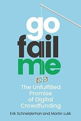 GoFailMe: The Unfulfilled Promise – Paperback, by Schneiderhan Erik – Very Good