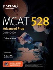 Kaplan Test Prep Ser.: MCAT 528 Advanced Prep 2019-2020 : Online + Book by…