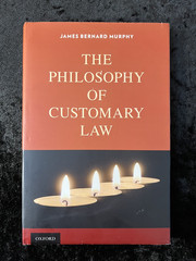 The Philosophy of Customary Law by James Bernard Murphy: Used