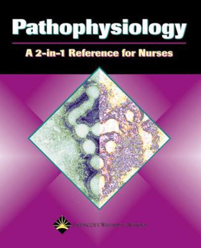 Pathophysiology: A 2-In-1 Reference for Nurses by