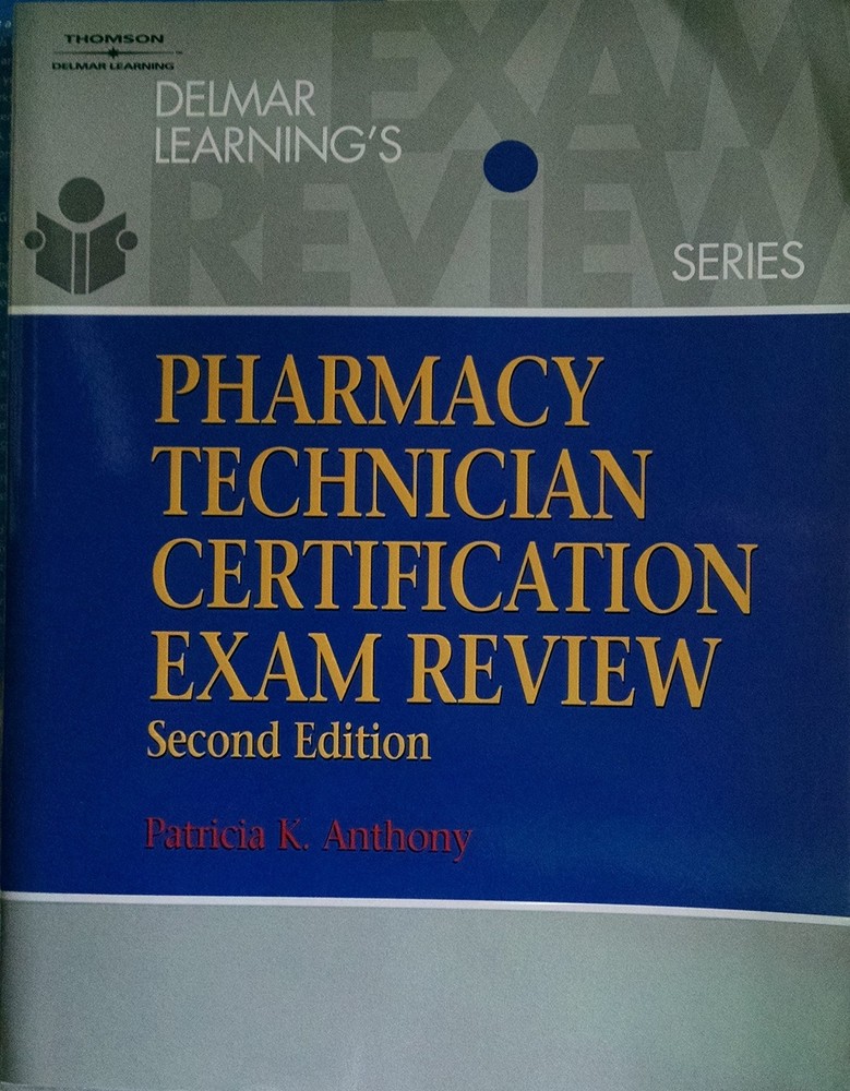 Delmar’s Pharmacy Technician Certification Exam Review (Test Preparation)