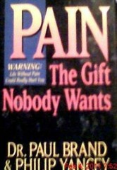 Pain: The Gift Nobody Wants – Hardcover By Brand, Paul – GOOD