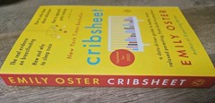 The Parentdata Ser.: Cribsheet : A Data-Driven Guide to Better, More Relaxed…
