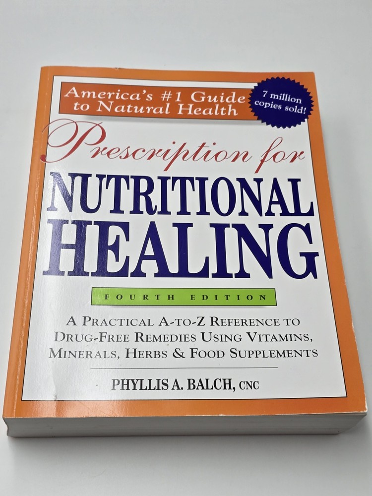 Prescription for Nutritional Healing : 4th Edition~ Phyllis A. Balch ~Paperback