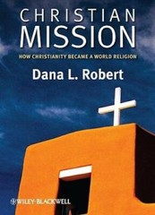 Christian Mission: How Christianity Became a World Religion – Paperback – GOOD