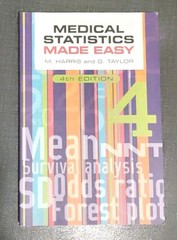 Medical Statistics Made Easy by Gordon Taylor and Michael Harris 4th Edition
