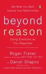Beyond Reason: Using Emotions as You Negotiate by Roger Fisher: New
