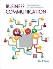 Business Communication: Developing Leaders for a Networked World by Peter Cardon