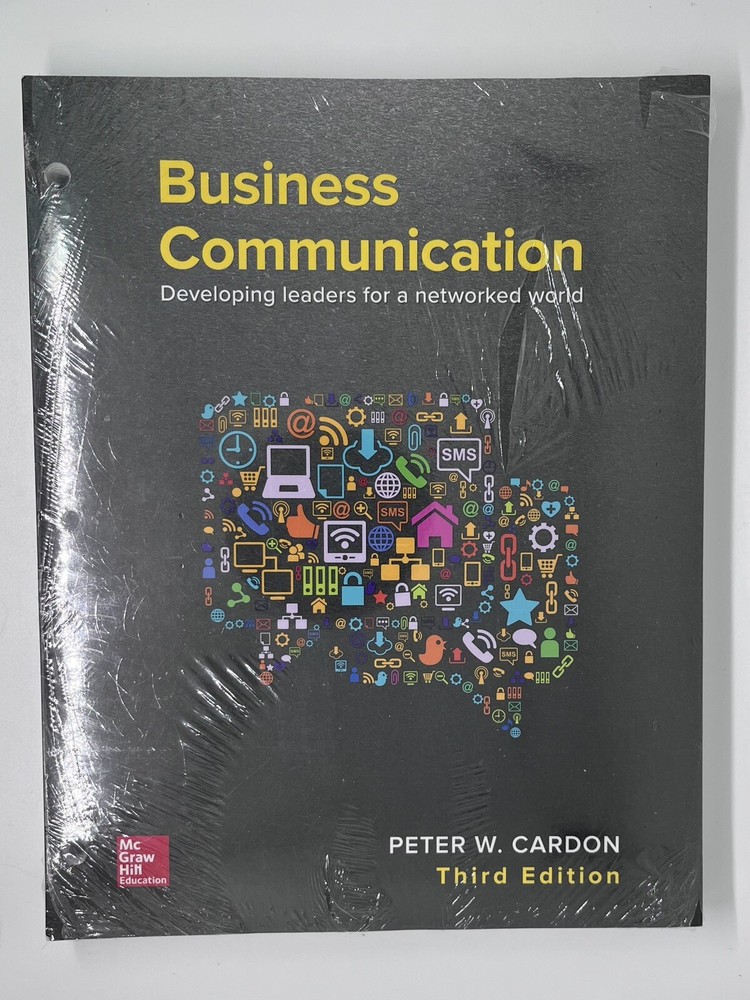 Business Communication: Developing Leaders Networked World Cardon Textbook