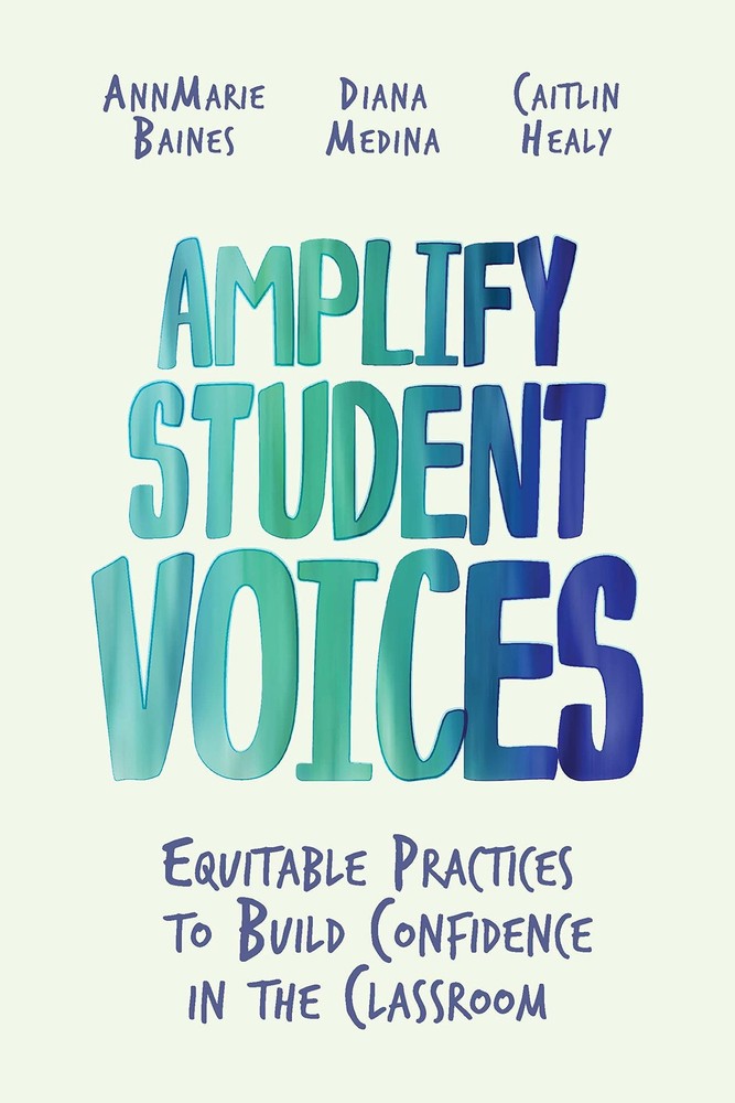Amplify Student Voices: Equitable Practices to Build Confidence in the Class…