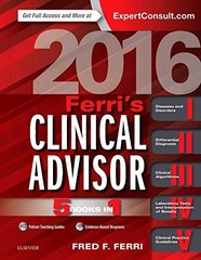 Ferri’s Clinical Advisor 2016: 5 Books in 1 (Ferri’s Medical Solutions)