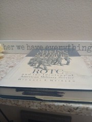 Making Citizen-Soldiers: Rotc and the Ideology of American Military Service #353