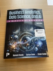 Business Analytics, Data Science, and AI (A Managerial Approach) 6th Edition