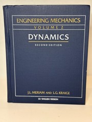 Engineering Mechanics: Dynamics: Volume 2 by Meriam, J. L.; Kraige, L. G.