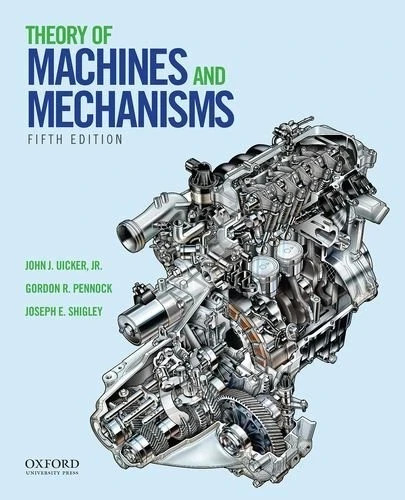 Theory of Machines and Mechanisms, Hardcover by Uicker, Jr. – 9780190264482