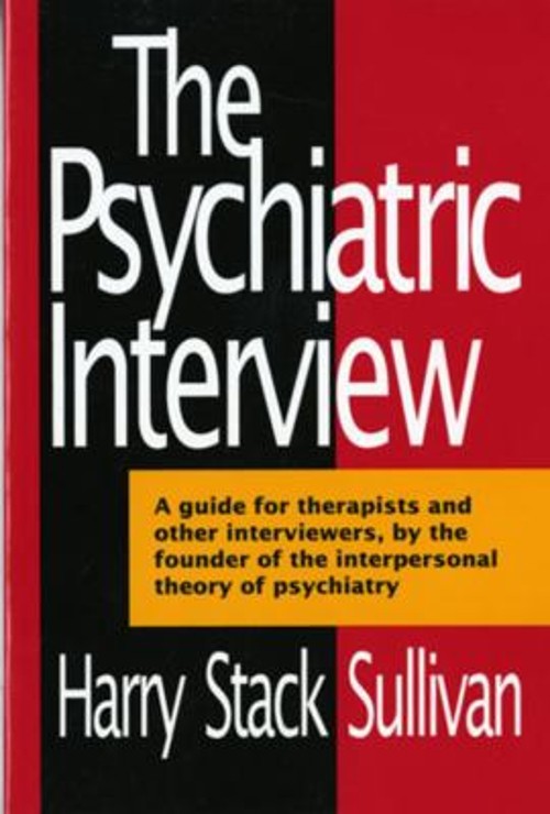 The Psychiatric Interview Paperback Harry Stack Sullivan