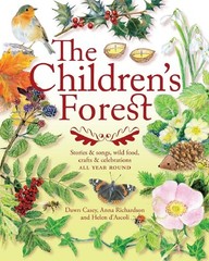 The Children’s Forest: Stories & Songs, Wild Food, Crafts & Celebrations (Cr…