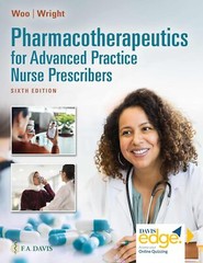 Pharmacotherapeutics for Advanced Practice Nurse Prescribers by Teri Moser