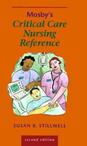 Mosbys Critical Care Nursing Reference, 2e – Turtleback – GOOD
