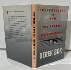 Universities and the Future of America by Bok Derek – Signed 1st Ed HCDJ