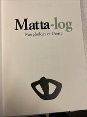 Matta-log: Morphology of Desire ; 1911-2002