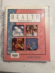 Health for Christian Schools; Teacher’s Edition; BJU; Bob Jones University; 1995