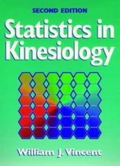 Statistics in Kinesiology-2nd Edition By William J. Vincent