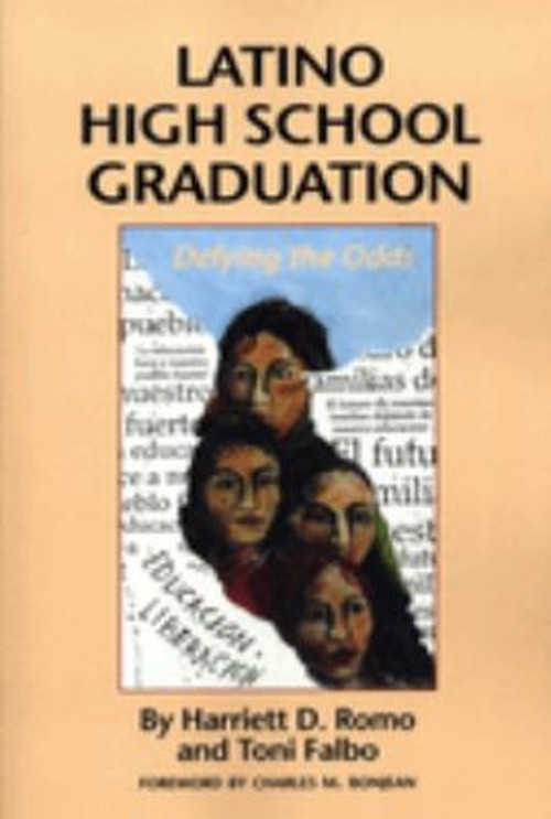 Latino High School Graduation : Defying the Odds Toni, Romo, Harr