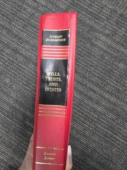 Wills Trusts and Estates. Stikoff and Dukeminier. Eleventh Edition