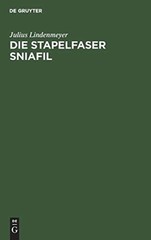 Lindenmeyer – Die Stapelfaser Sniafil – New hardback or cased book – X555z