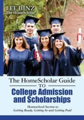 The HomeScholar Guide to College Admission and Scholarships: Homeschool S – GOOD