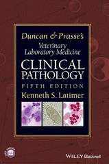 Duncan and Prasse’s Veterinary Laboratory Medicine: Clinical Pathology