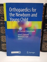 Orthopaedics for the Newborn and Young Child Sarwark Carl Clubfoot DDH PB VG