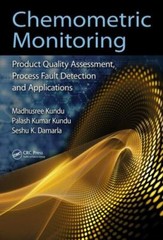 Chemometric Monitoring : Product Quality Assessment, Process Fault Detection,…