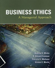 Business Ethics Patricia, Wicks, Andrew, Freeman, R., Martin, Kir