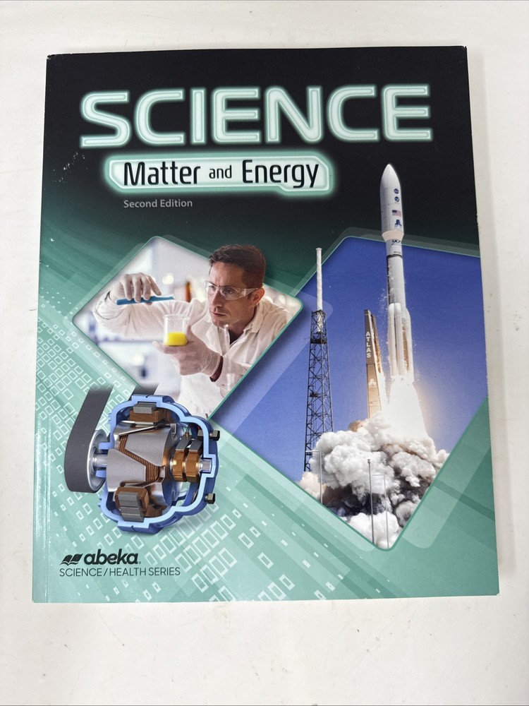 Abeka Science Matter and Energy – Student Textbook, Second Edition *Like New