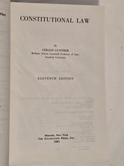 Constitutional Law Eleventh Edition Gerald Gunther University Casebook Series