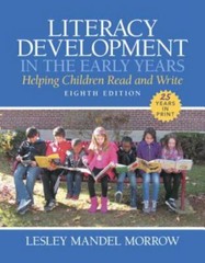 Literacy Development in the Early Years : Helping Children Read and Write by…