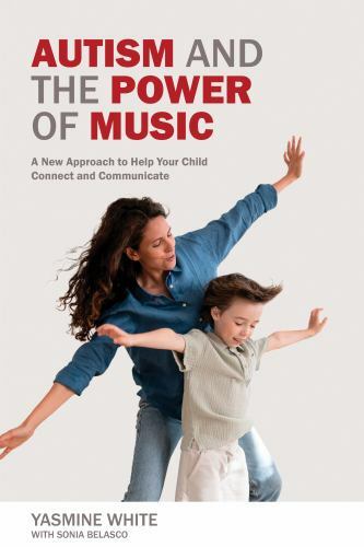 Autism and the Power of Music: A New Approach to Help Your Child Connect and…