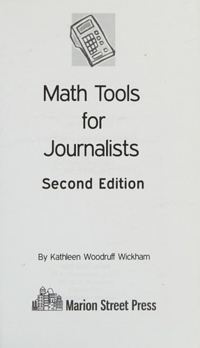 Math Tools for Journalists: Student Version by Wickham, Kathleen Woodruff, Good