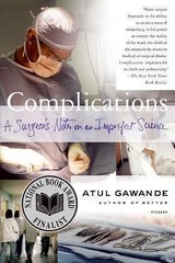 Complications: A Surgeon’s Notes on an I- 9780312421700, paperback, Atul Gawande