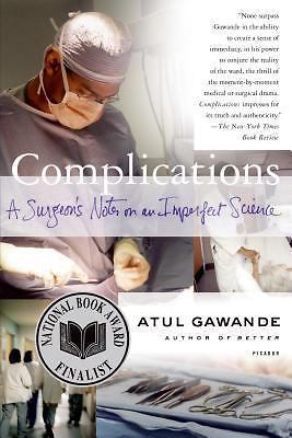 Complications: A Surgeon’s Notes on an I- 9780312421700, paperback, Atul Gawande