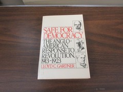 Safe for Democracy: The Anglo-American Response to Revolution, 1913-1923
