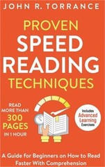 Proven Speed Reading Techniques: Read More Than 300 Pages in 1 Hour. A Guide for