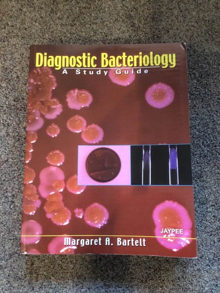 DIAGNOSTIC BACTERIOLOGY: A STUDY GUIDE By Bartelt ,Margaret A. PHD