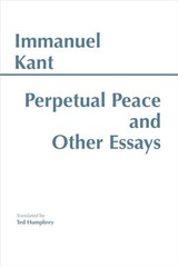 Perpetual Peace and Other Essays (Hackett Classics)