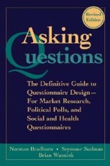 Asking Questions: The Definitive Guide to Questionnaire Design — For Mar – GOOD