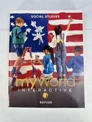 SAVVAS LEARNING COMPANY MY WORLD INTERACTIVE BOOK SOCIAL STUDIES