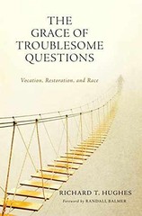 The Grace of Troublesome Questions: – Paperback, by Richard Hughes – Very Good