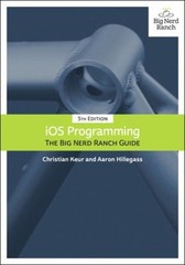 IOS Programming : The Big Nerd Ranch Guide Aaron, Keur, Christian